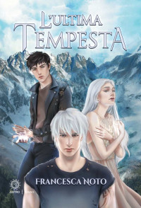 Francesca Noto — L'ultima tempesta (Italian Edition)