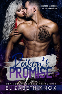 Elizabeth Knox — Poison's Promise (Reapers Rejects MC: Second Generation Book 4)