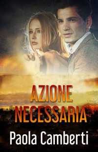 Paola Camberti — Azione necessaria (Italian Edition)