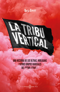 Borja Bauzá — LA TRIBU VERTICAL