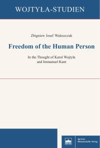 Zbigniew Josef Waleszczuk — Freedom of the Human Person