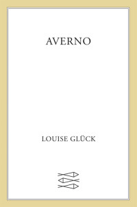 Louise Glück — Averno