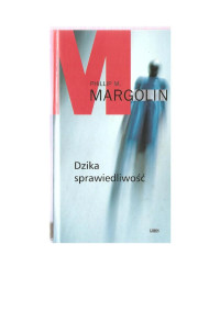 Phillip M. Margolin — Dzika sprawiedliwość 01