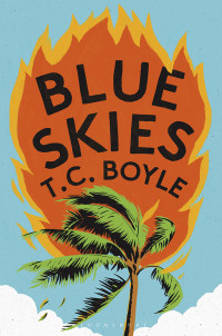 T. C. Boyle — Blue Skies