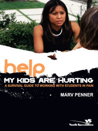 Marv Penner — Help! My Kids Are Hurting