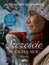 Anna Ficner-Ogonowska — Szczęście w cichą noc