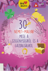 Lengyel Orsolya  — 30 német-magyar mese a szegénységről és gazdagságról