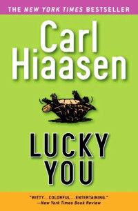 Carl Hiaasen — Lucky You