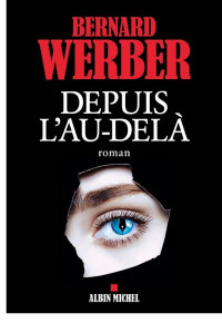 Bernard Werber — Depuis l'au-delà