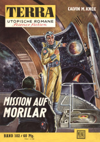 Knox, Calvin M. — [Terra 102] • Mission auf Morilar