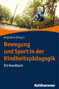 Anja Voss — Bewegung und Sport in der Kindheitspädagogik