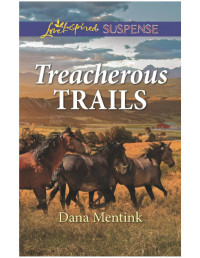 Dana Mentink — Treacherous Trails