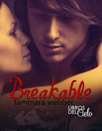 Tammara Webber — Breakable