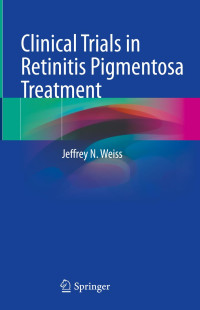 Jeffrey N. Weiss — Clinical Trials in Retinitis Pigmentosa Treatment