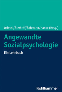 Philipp Ozimek, Hans-Werner Bierhoff, Elke Rohmann, Stephanie Hanke — Angewandte Sozialpsychologie