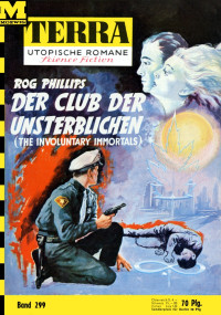 Rog Phillips [Phillips, Rog] — Der Club der Unsterblichen