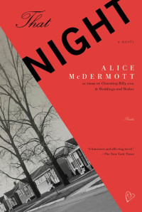 Alice McDermott — That Night