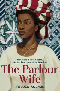 Foluso Agbaje — The Parlour Wife