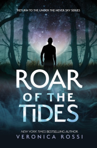 Veronica Rossi — Roar of the Tides
