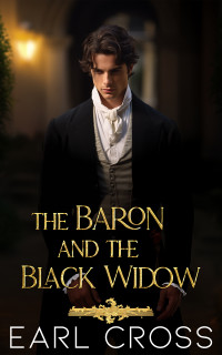 Earl Cross — The Baron and the Black Widow