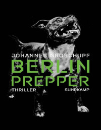 Johannes Groschupf — Berlin Prepper