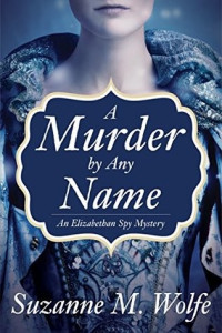 Suzanne M. Wolfe  — A Murder by Any Name