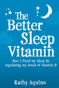 Kathy Aquino [Aquino, Kathy] — The Better Sleep Vitamin