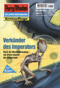 Ellmer, Arndt — [Perry Rhodan 2052] • Verkünder des Imperators