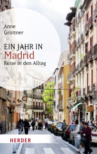 Grüttner, Anne — Ein Jahr in Madrid