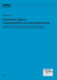 Baldo Blinkert; — Generation 55plus: Lebensqualitt und Zukunftsplanung