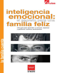 Cristina Muñoz Alustiza — BVCM007172 Inteligencia Emocional: El Secreto Para Una Familia Feliz