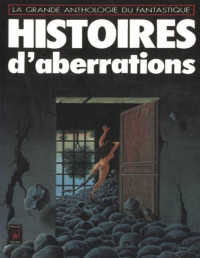 Jacques Goimard et Roland Stragliati — HISTOIRES D’ABERRATIONS