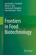 Jayachandra S. Yaradoddi, Bharati S. Meti, Sulochana B. Mudgulkar, Dayanand Agsar — Frontiers in Food Biotechnology