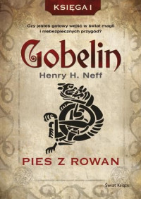 Henry H. Neff — Gobelin 01 - Pies z Rowan