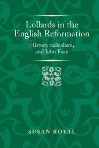 Susan Royal; — Lollards in the English Reformation