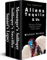 Michael Herman — Aliens, Tequila & Us: The complete series