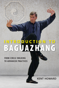 Kent Howard — Introduction to Baguazhang