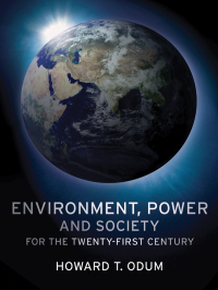 Howard T. Odum — Environment, Power, and Society for the Twenty-First Century