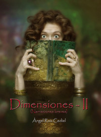 Ángel Ruiz Cediel — Dimensiones II (Spanish Edition)