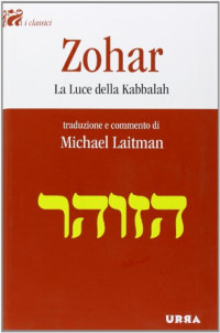 Michael Laitman — Zohar. La luce della Kabbalah