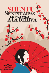 Shen Fu — Seis estampas de una vida a la deriva