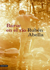 Ruben Abella — Baruc en el río