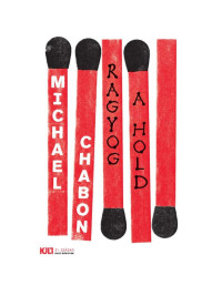 Mark Chabon  — Ragyog a hold