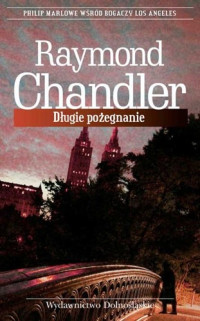 Raymond Chandler — Długie pożegnanie