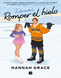 Hannah Grace — Romper el hielo