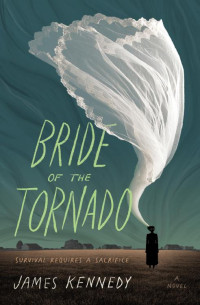James Kennedy — Bride of the Tornado