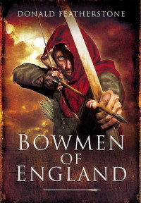 Donald Featherstone — Bowmen of England