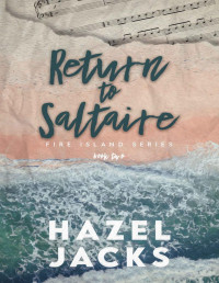 Hazel Jacks — Return to Saltaire (Fire Island Book 2)