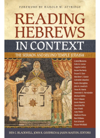 Zondervan;Ben C. Blackwell;John K. Goodrich;Jason Maston; — Reading Hebrews in Context