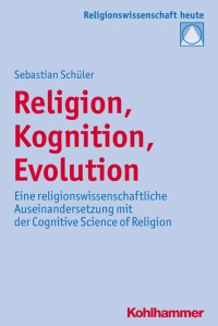 Sebastian Schüler — Religion, Kognition, Evolution